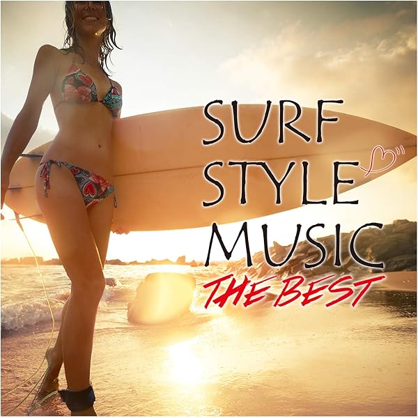 Amazon.co.jp: SURF STYLE MUSIC -THE BEST-: ミュージック